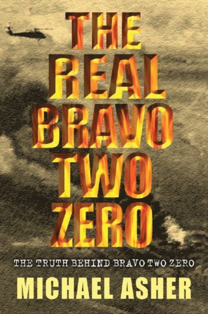 Michael Asher - Real Bravo Two Zero, E-bok