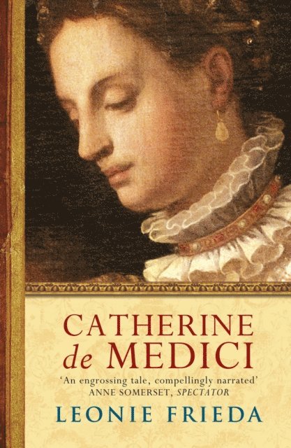 Leonie Frieda - Catherine de Medici, E-bok
