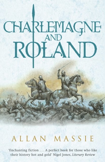 Allan Massie - Charlemagne and Roland, E-bok