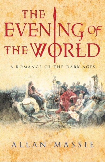 Allan Massie - Evening of the World, E-bok