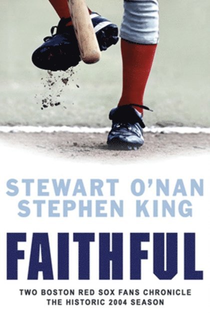 Stephen King, Stewart O'Nan - Faithful, E-bok