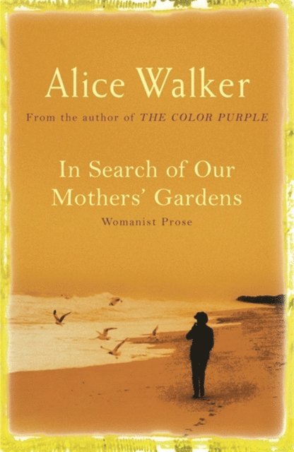 Alice Walker - In Search of Our Mother's Gardens, E-bok