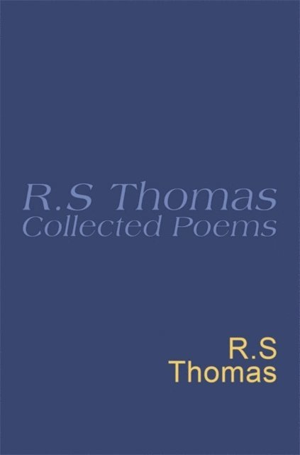 R.S. Thomas - Collected Poems: 1945-1990 R.S.Thomas, E-bok