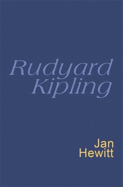 Rudyard Kipling, Jan Hewitt - Rudyard Kipling: Everyman Poetry, E-bok