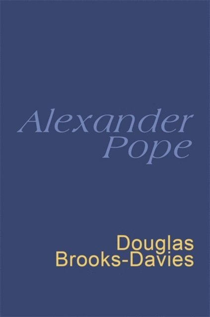 Alexander Pope, Douglas Brooks-Davies - Pope: Everyman's Poetry, E-bok