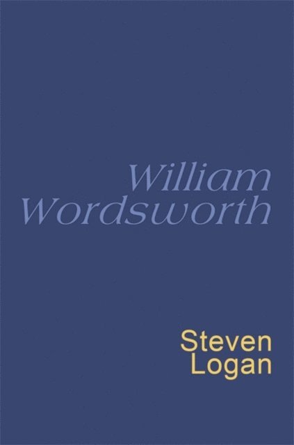 William Wordsworth, Stephen Logan - William Wordsworth, E-bok