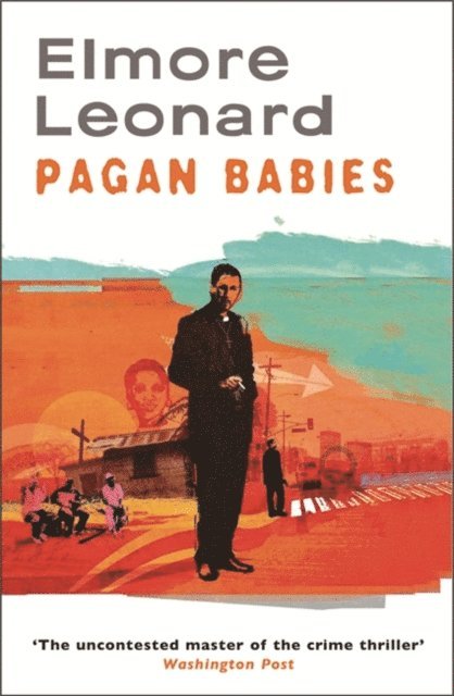 Elmore Leonard - Pagan Babies, E-bok