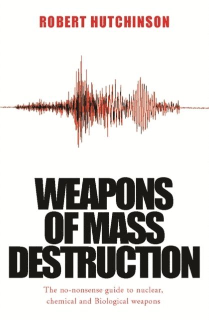 Robert Hutchinson - Weapons of Mass Destruction, E-bok