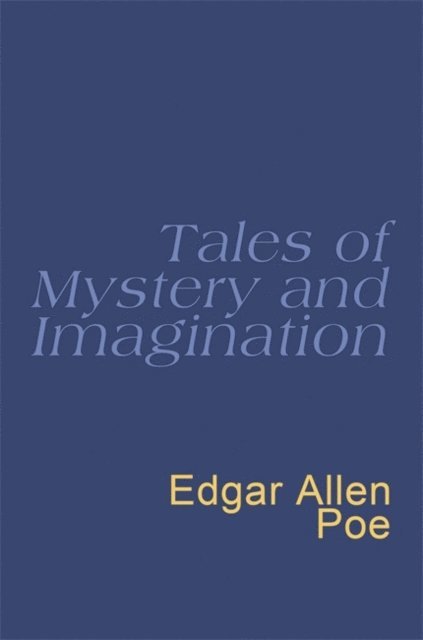 Edgar Allan Poe - Tales Of Mystery And Imagination, E-bok