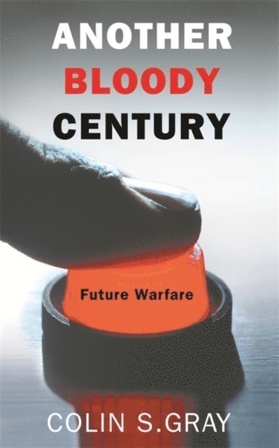 Colin S. Gray - Another Bloody Century, E-bok