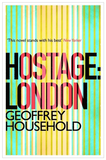 Geoffrey Household - Hostage: London, E-bok