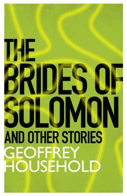 Geoffrey Household - Brides of Solomon and Other Stories, E-bok