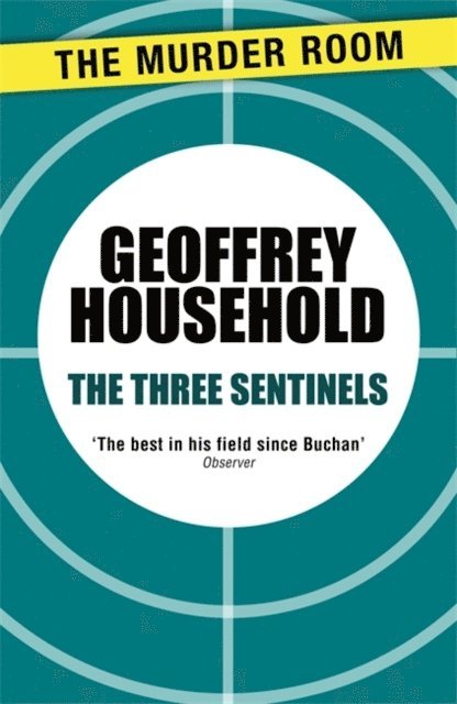Geoffrey Household - Three Sentinels, E-bok