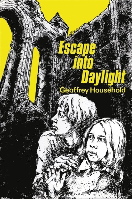 Geoffrey Household - Escape into Daylight, E-bok