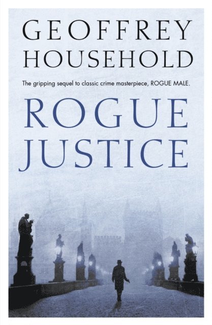 Geoffrey Household - Rogue Justice, E-bok