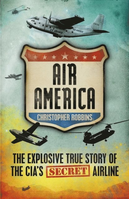Christopher Robbins - Air America, E-bok