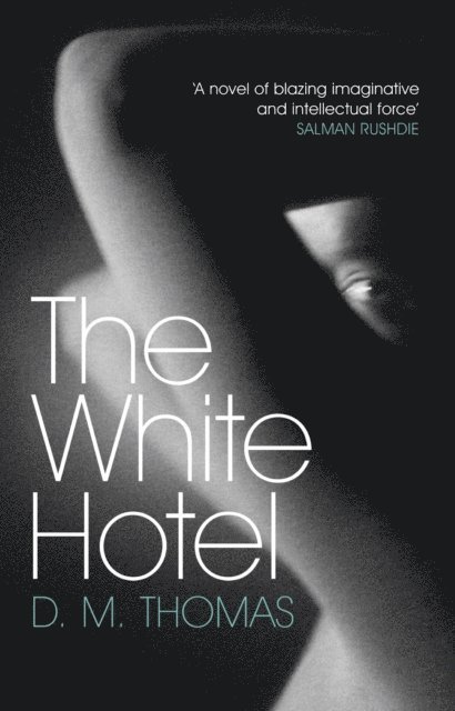 D M Thomas - White Hotel, E-bok
