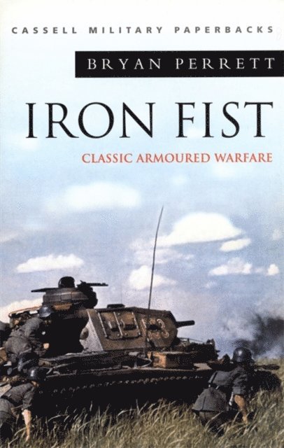 Bryan Perrett - Iron Fist: Classic Armoured Warfare, E-bok