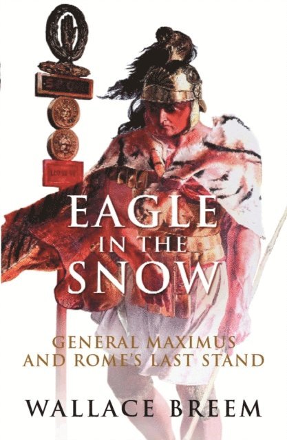 Wallace Breem - Eagle in the Snow, E-bok