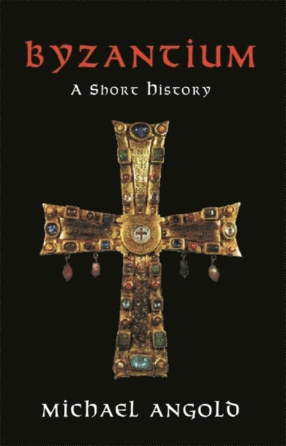 Michael Angold - Byzantium, E-bok
