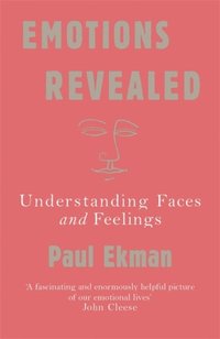 What the Face Reveals: Basic and Applied by Ekman, Paul