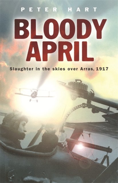 Peter Hart - Bloody April, E-bok