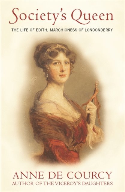 Anne de Courcy - Society's Queen, E-bok
