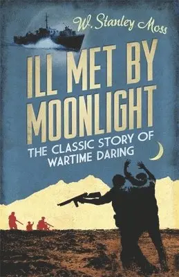 W. Stanley Moss - Ill Met By Moonlight, Häftad. Tillgänglighet: Tillfälligt slut