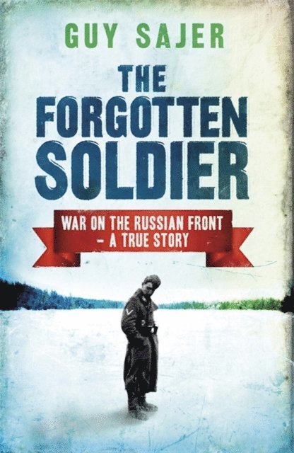 Guy Sajer - Forgotten Soldier, E-bok