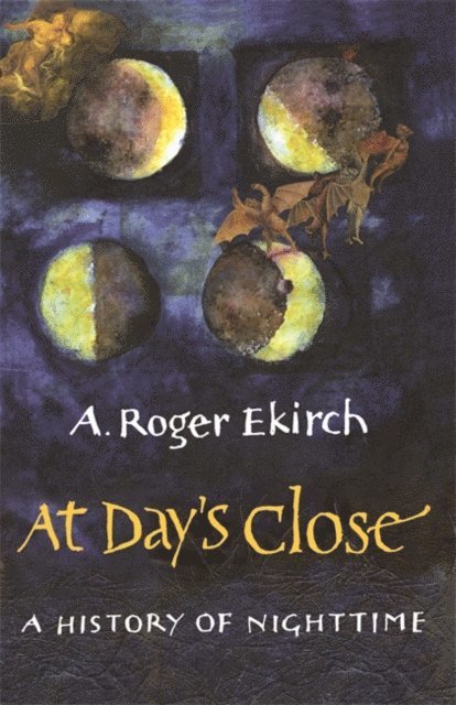 A. Roger Ekirch - At Day's Close, E-bok