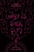 Why Is Sex Fun?