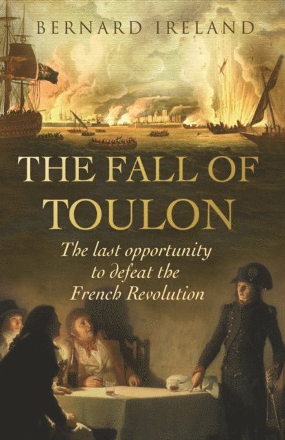 Bernard Ireland - Fall of Toulon, E-bok