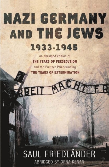 Saul Friedlander - Nazi Germany and the Jews, E-bok
