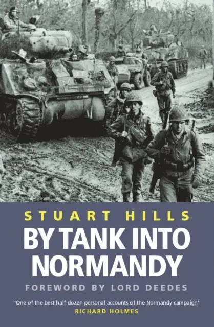 Stuart Hills - By Tank into Normandy, E-bok. Tillgänglighet: Lägg i varukorg