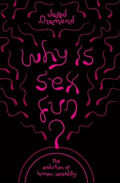 Jared Diamond - Why Is Sex Fun?, E-bok