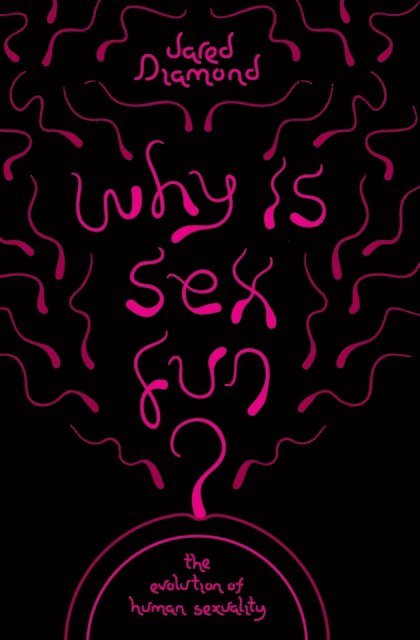 Jared Diamond - Why Is Sex Fun?, E-bok