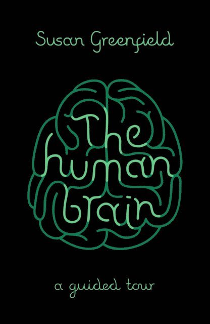 Susan Greenfield - Human Brain, E-bok