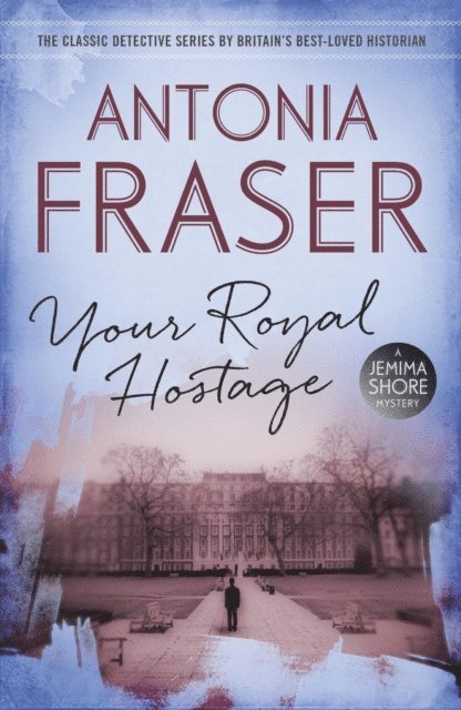 Antonia Fraser - Your Royal Hostage, E-bok