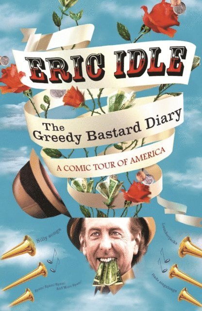 Eric Idle - Greedy Bastard Diary, E-bok