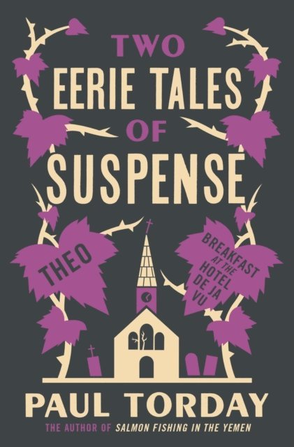 Paul Torday - Two Eerie Tales of Suspense, E-bok