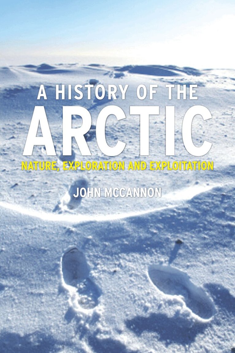 John McCannon - History of the Arctic, Inbunden. Tillgänglighet: Tillfälligt slut