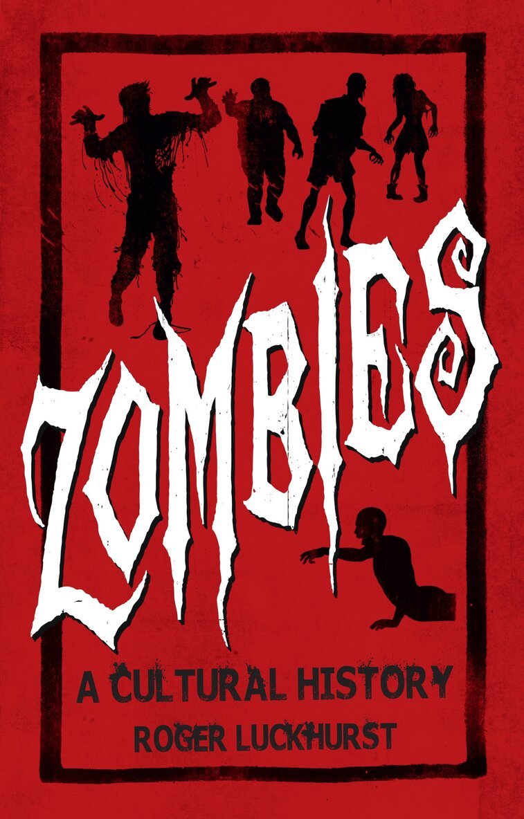 Roger Luckhurst - Zombies, Häftad
