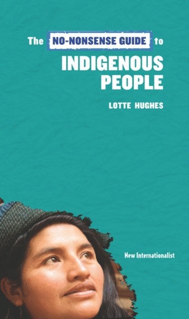 Lotte Hughes - No-Nonsense Guide to Indigenous People, E-bok