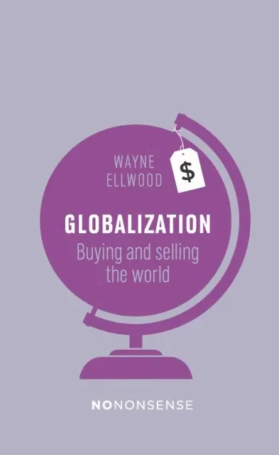 Wayne Ellwood - NoNonsense Globalization, E-bok. Tillgänglighet: Lägg i varukorg