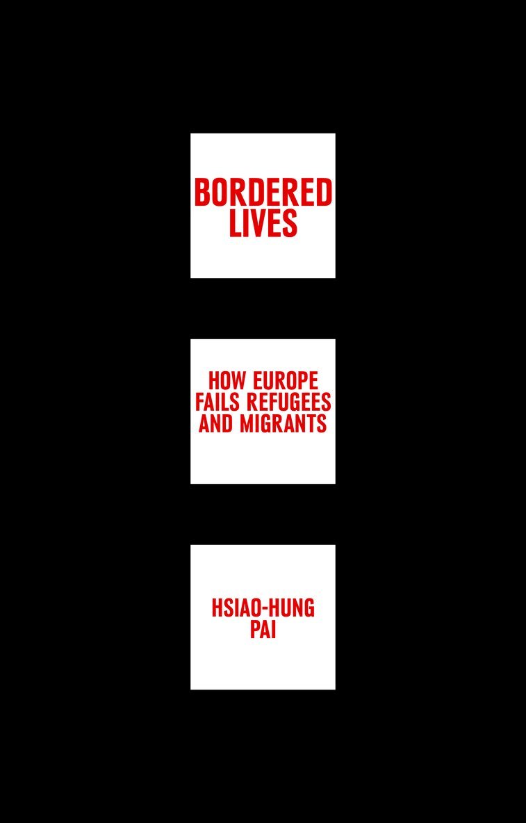 Hsiao-Hung Pai - Bordered Lives, Häftad. Tillgänglighet: Tillfälligt slut