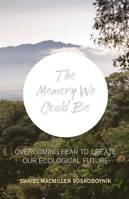 Daniel Macmillen Voskoboynik - Memory We Could Be, E-bok. Tillgänglighet: Lägg i varukorg