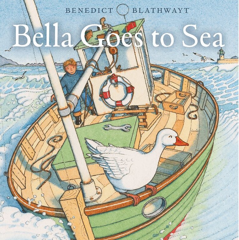 Benedict Blathwayt - Bella Goes to Sea, Häftad