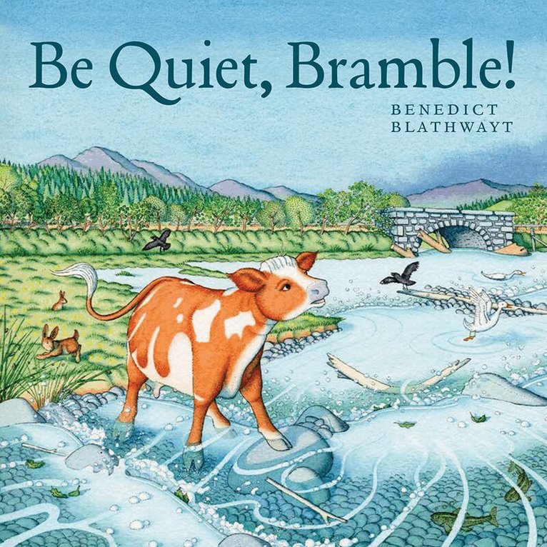 Benedict Blathwayt - Be Quiet, Bramble!, Häftad