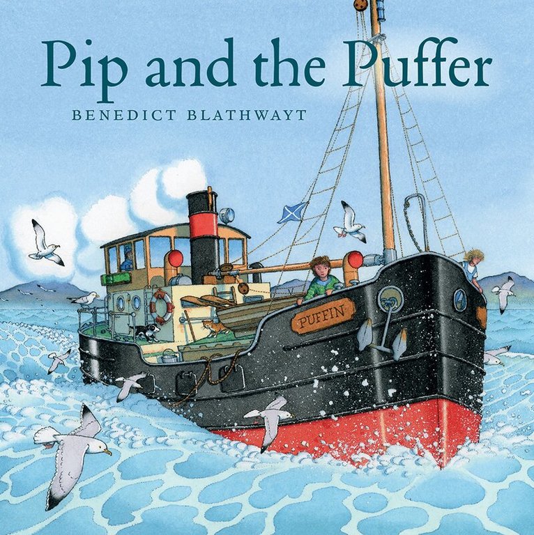 Benedict Blathwayt - Pip and the Puffer, Häftad