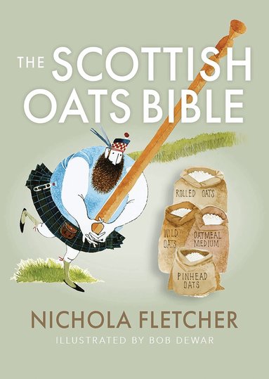 Nichola Fletcher - Scottish Oats Bible, Häftad